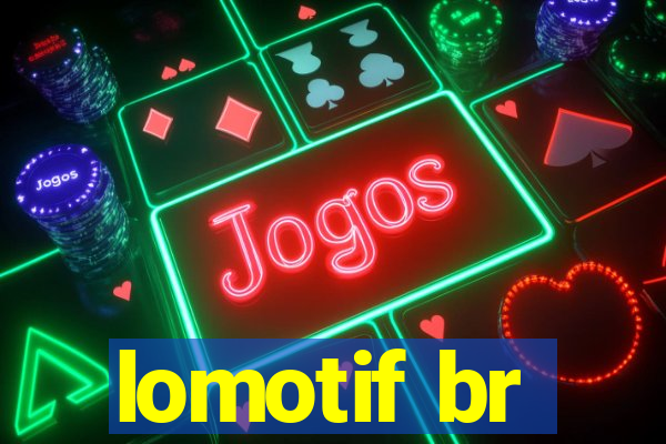 lomotif br